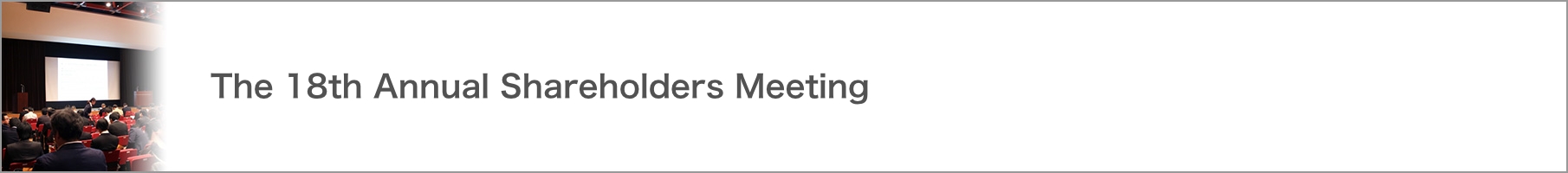 [The 18th Annual Shareholders Meeting]